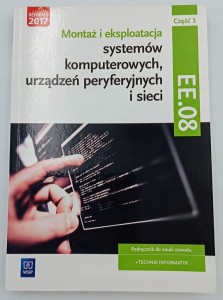 Montaż i eksploatacja systemów komputerowych, urządzeń peryferyjnych EE.08