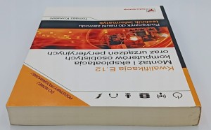 Kwalifikacja E.12. Montaż i eksploatacja komputerów osobistych oraz