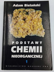 Podstawy chemii nieorganicznej 1 Adam Bielański