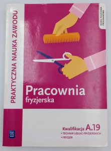 Pracownia fryzjerska Kwalifikacja A.19 Praktyczna nauka zawodu Aleksandra