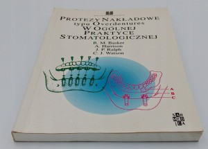 Protezy nakładowe typu Overdentures w ogólnej praktyce stomatologicznej