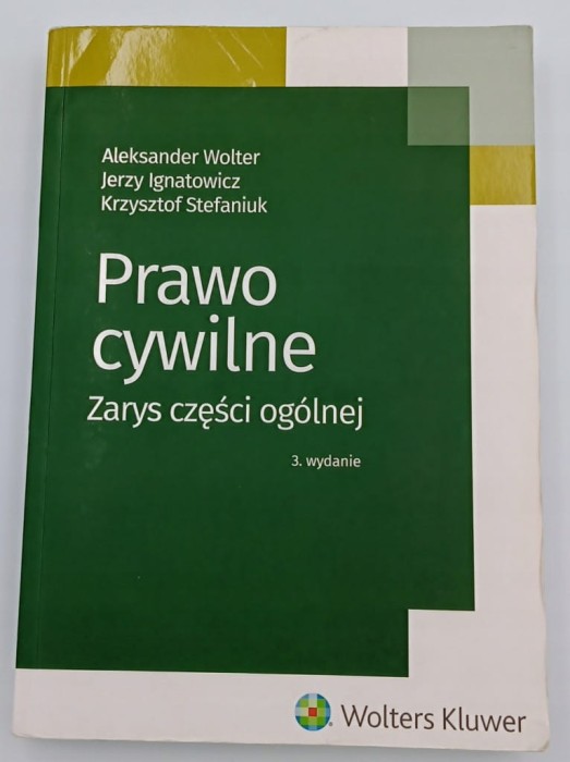 Prawo cywilne Zarys części ogólnej Aleksander Wolter, Jerzy Ignatowicz,