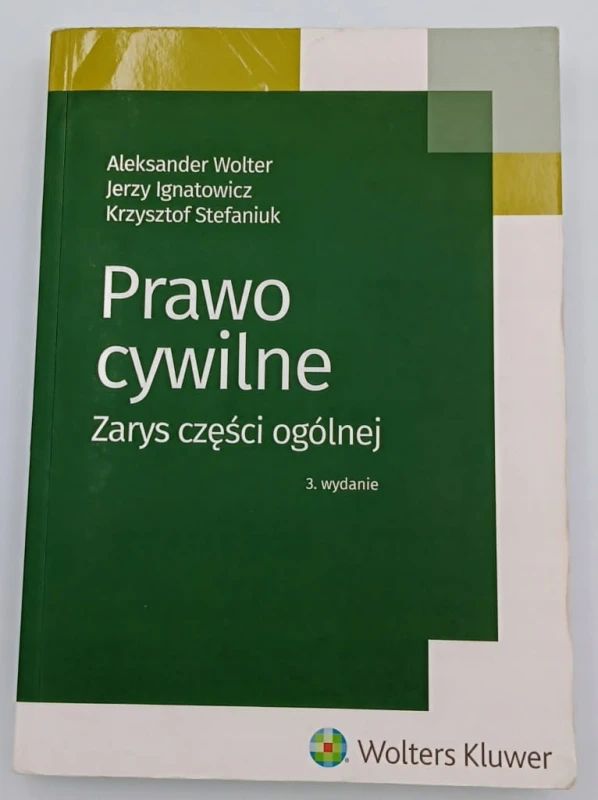 Prawo cywilne Zarys części ogólnej Aleksander Wolter, Jerzy Ignatowicz,