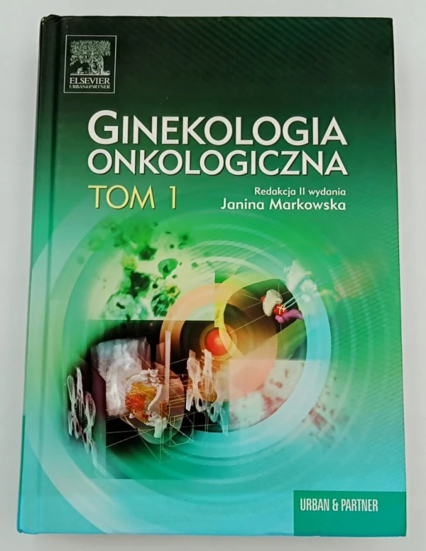 Ginekologia Onkologiczna t.1 Markowska Janina