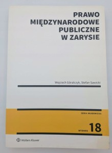 Prawo międzynarodowe publiczne w zarysie Stefan Sawicki, Wojciech Góralczyk