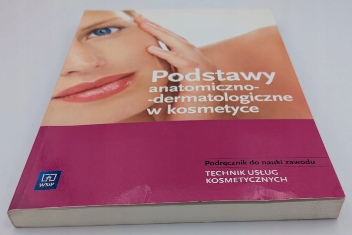 Podstawy anatomiczno-dermatologiczne w kosmetyce Magdalena Kaniewska w 2020
