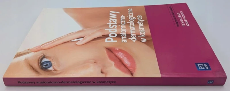 Podstawy anatomiczno-dermatologiczne w kosmetyce Magdalena Kaniewska w 2020