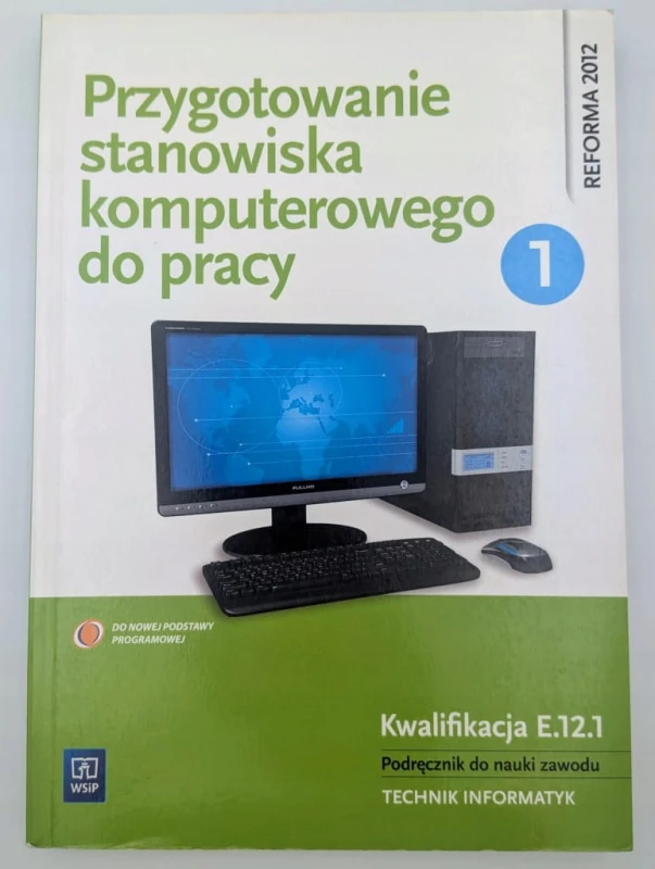 Przygotowanie stanowiska komputerowego do pracy Podręcznik do nauki zawodu