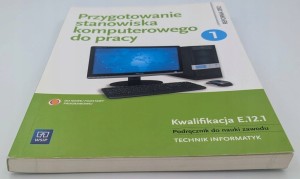 Przygotowanie stanowiska komputerowego do pracy Podręcznik do nauki zawodu