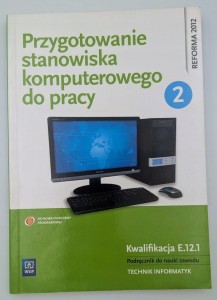 Przygotowanie stanowiska komputerowego do pracy Podręcznik Część 2