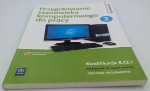 Przygotowanie stanowiska komputerowego do pracy Podręcznik Część 2
