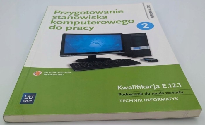 Przygotowanie stanowiska komputerowego do pracy Podręcznik Część 2
