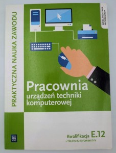 Pracownia urządzeń techniki komputerowej Kwalifikacja E.12 Krzysztof Pytel,