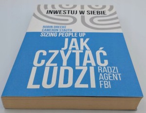 Jak czytać ludzi - radzi agent FBI Cameron Stauth, Robin Dreeke