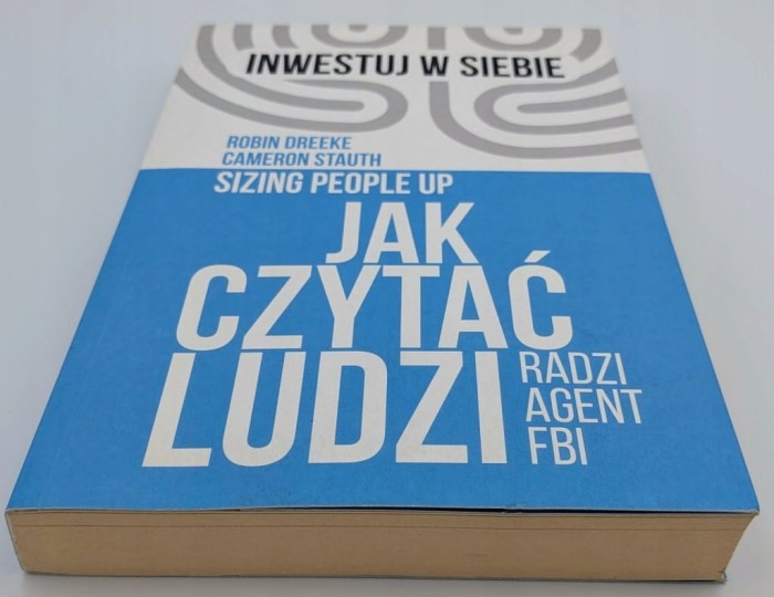 Jak czytać ludzi - radzi agent FBI Cameron Stauth, Robin Dreeke
