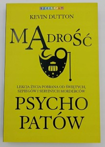 Mądrość psychopatów Kevin Dutton