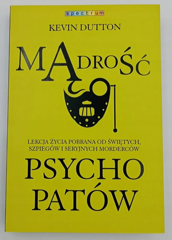 Mądrość psychopatów Kevin Dutton