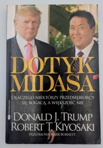 Dotyk Midasa Donald J. Trump, Robert T. Kiyosaki