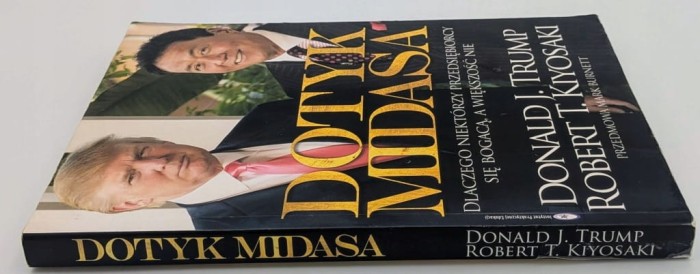 Dotyk Midasa Donald J. Trump, Robert T. Kiyosaki