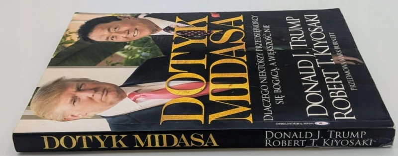 Dotyk Midasa Donald J. Trump, Robert T. Kiyosaki
