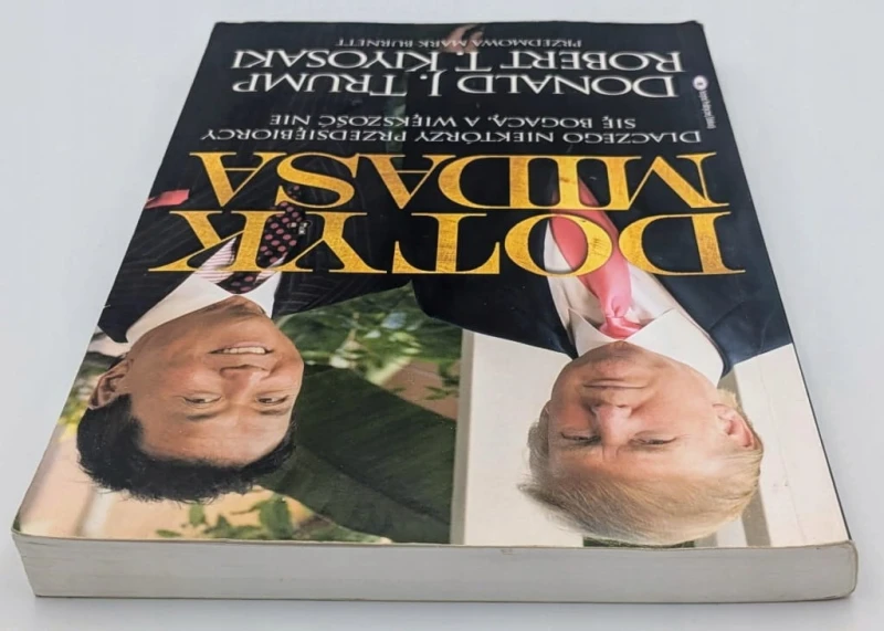 Dotyk Midasa Donald J. Trump, Robert T. Kiyosaki