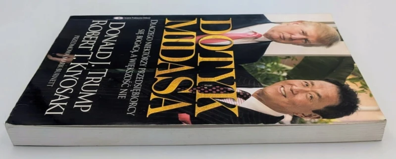 Dotyk Midasa Donald J. Trump, Robert T. Kiyosaki