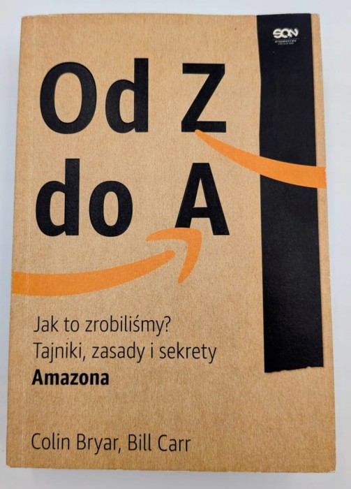 Od Z do A Jak to zrobiliśmy? Tajniki, zasady i sekrety Amazona Colin Bryar