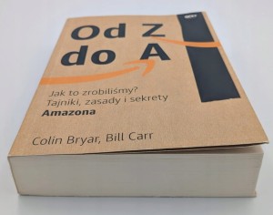 Od Z do A Jak to zrobiliśmy? Tajniki, zasady i sekrety Amazona Colin Bryar