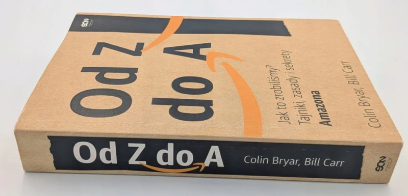 Od Z do A Jak to zrobiliśmy? Tajniki, zasady i sekrety Amazona Colin Bryar