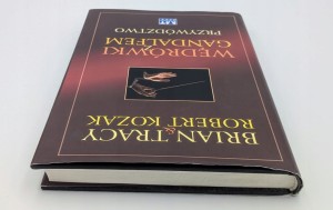 Wędrówki z Gandalfem Przywództwo Brian Tracy, Robert Kozak