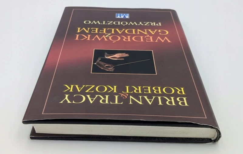 Wędrówki z Gandalfem Przywództwo Brian Tracy, Robert Kozak