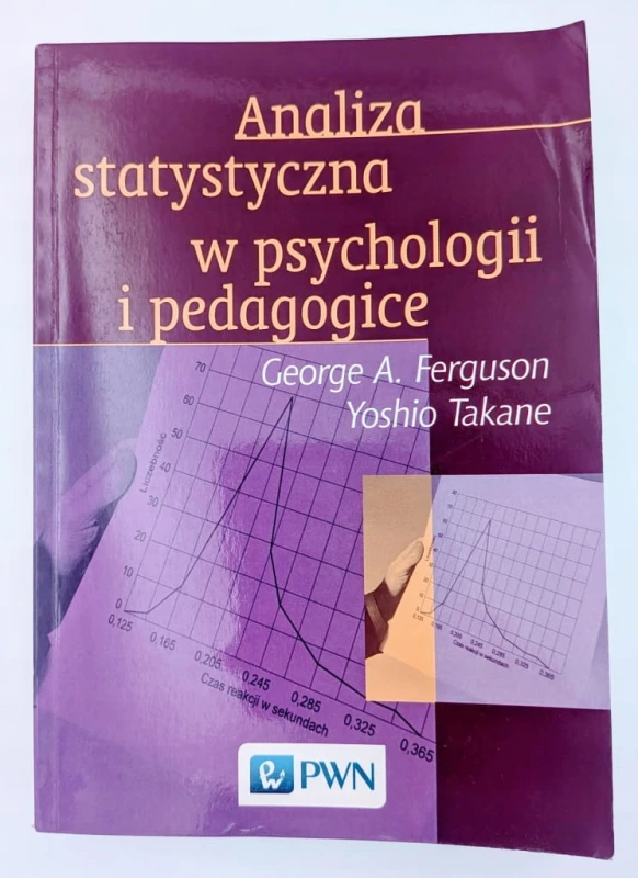 Analiza statystyczna w psychologii i pedagogice George A. Ferguson, Yoshio