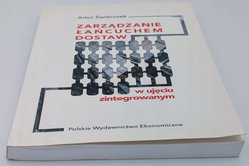Zarządzanie łańcuchem dostaw w ujęciu zintegrowanym Artur Świerczek