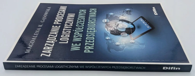 Zarządzanie procesami logistycznymi we współczesnych przedsiębiorstwach