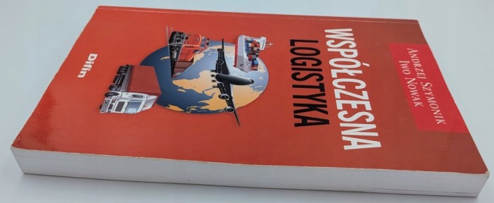 Współczesna logistyka Andrzej Szymonik, Iwo Nowak