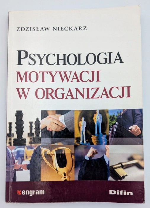 Psychologia motywacji w organizacji Zdzisław Nieckarz