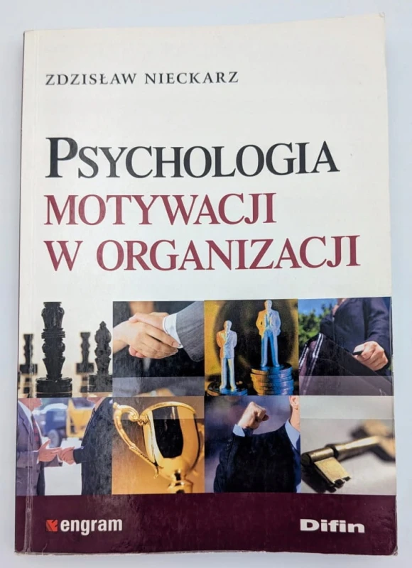 Psychologia motywacji w organizacji Zdzisław Nieckarz