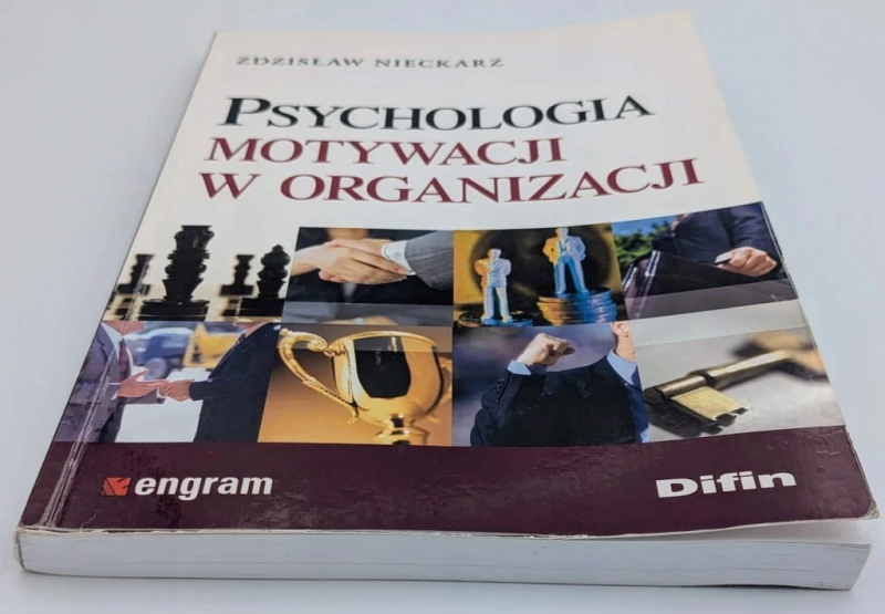 Psychologia motywacji w organizacji Zdzisław Nieckarz