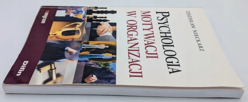 Psychologia motywacji w organizacji Zdzisław Nieckarz