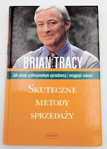 Skuteczne metody sprzedaży Brian Tracy