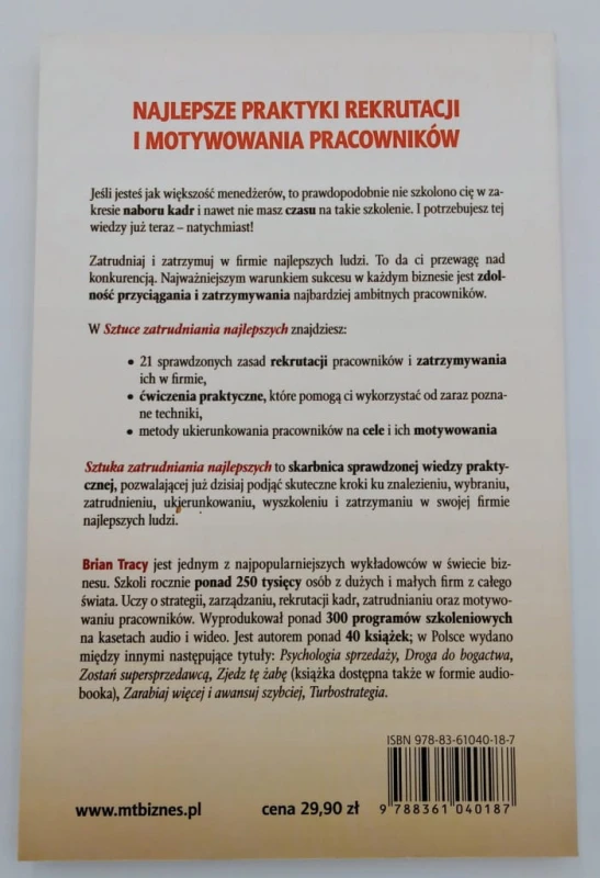 Sztuka zatrudniania najlepszych - 21 praktycznych i sprawdzonych technik do