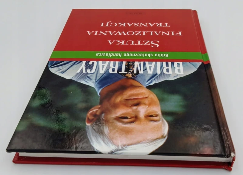 Sztuka finalizowania transakcji Brian Tracy