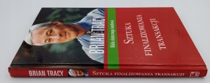 Sztuka finalizowania transakcji Brian Tracy