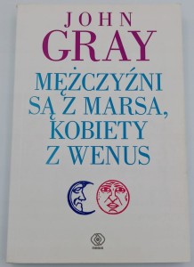 Mężczyźni są z Marsa, kobiety z Wenus John Gray