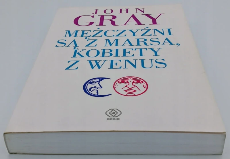 Mężczyźni są z Marsa, kobiety z Wenus John Gray