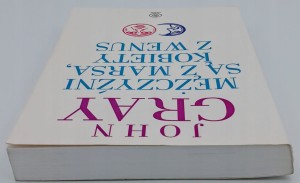 Mężczyźni są z Marsa, kobiety z Wenus John Gray