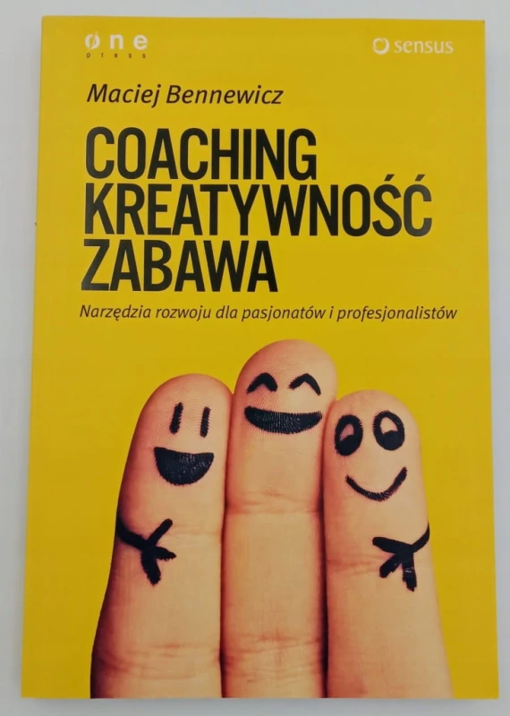 Coaching, kreatywność, zabawa Maciej Bennewicz