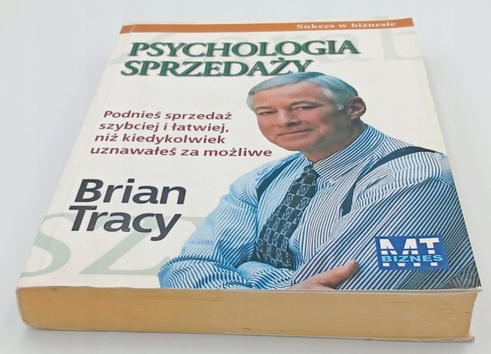 PSYCHOLOGIA SPRZEDAŻY SUKCES W BIZNESIE Brian Tracy