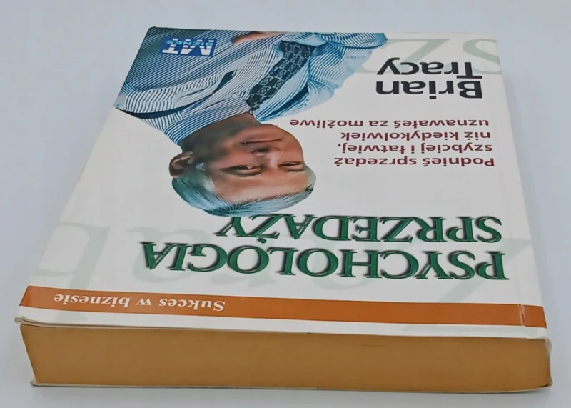 PSYCHOLOGIA SPRZEDAŻY SUKCES W BIZNESIE Brian Tracy