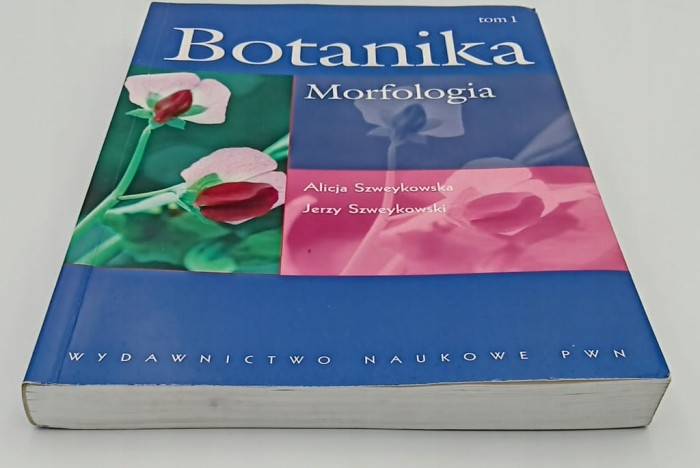 Botanika Tom 1 Morfologia Alicja Szweykowska, Jerzy Szweykowski